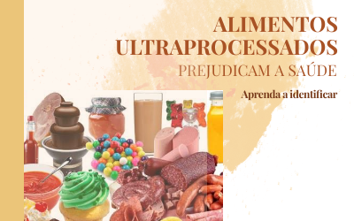 Alimentos ultraprocessados prejudicam a saúde – aprenda a identificar